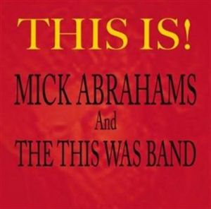 Abrahams Mick And The This Was Band - This Is! ryhmässä CD @ Bengans Skivbutik AB (1010200)