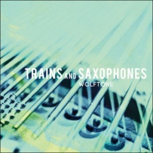 Wolftone - Trains And Saxophones ryhmässä CD @ Bengans Skivbutik AB (1011178)