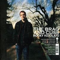 Votolato Rocky - The Brag And Cuss ryhmässä CD / Pop-Rock @ Bengans Skivbutik AB (1011779)