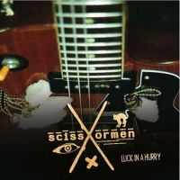 Scissormen - Luck In A Hurry ryhmässä CD @ Bengans Skivbutik AB (1011786)