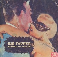 Big Pauper - Beyond My Means ryhmässä VINYYLI @ Bengans Skivbutik AB (1012454)