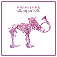 Myka 9 & Factor - Sovereign Soul ryhmässä VINYYLI @ Bengans Skivbutik AB (1012517)