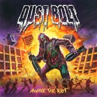 Dust Bolt - Awake The Riot ryhmässä CD @ Bengans Skivbutik AB (1012651)