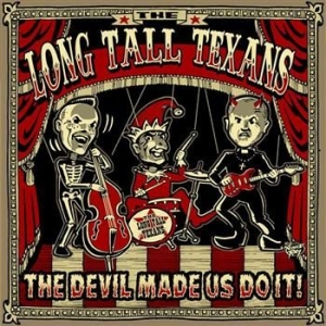 Long Tall Texans - Devil Made Us Do It ryhmässä CD @ Bengans Skivbutik AB (1013504)