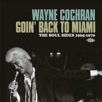 Cochran Wayne - Goin' Back To Miami: The Soul Sides ryhmässä CD @ Bengans Skivbutik AB (1014232)