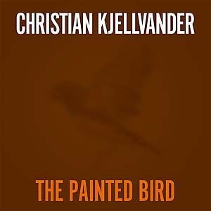 Christian Kjellvander - Painted Bird ryhmässä ME SUOSITTELEMME / Record Store Day / RSD2013-2020 @ Bengans Skivbutik AB (1015306)