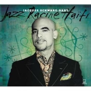 Schwarz-Bart Jacques - Jazz Racine Haiti ryhmässä CD @ Bengans Skivbutik AB (1017715)