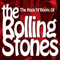 Various Artists - Rock'n'roots Of The Rolling Stones ryhmässä CD @ Bengans Skivbutik AB (1018918)