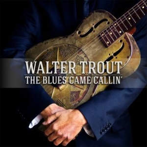 Trout Walter - Blues Came Callin' ryhmässä CD @ Bengans Skivbutik AB (1020033)