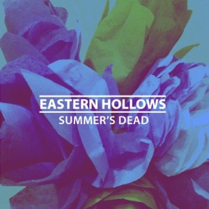 Eastern Hollows - Summer's Dead ryhmässä VINYYLI @ Bengans Skivbutik AB (1023678)