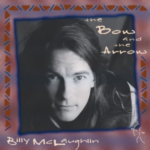 Mclaughlin Billy - Bow And The Arrow ryhmässä CD @ Bengans Skivbutik AB (1023818)