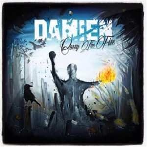 Damien - Carry The Fire ryhmässä CD @ Bengans Skivbutik AB (1025879)