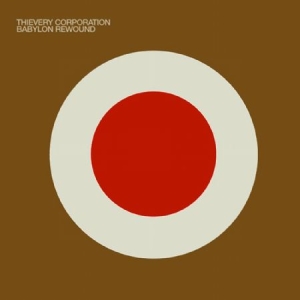 Thievery Corporation - Babylon Rewound ryhmässä CD @ Bengans Skivbutik AB (1026252)