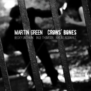 Green Martin - Crows' Bones ryhmässä CD @ Bengans Skivbutik AB (1026259)