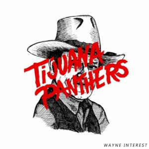 Tijuana Panthers - Wayne Interest ryhmässä VINYYLI @ Bengans Skivbutik AB (1026269)