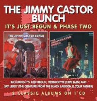 Jimmy Castor Bunch - It's Just Begun / Phase Two ryhmässä CD @ Bengans Skivbutik AB (1026343)