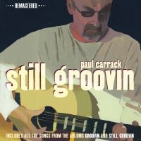 Carrack Paul - Still Groovin' ryhmässä CD @ Bengans Skivbutik AB (1026390)