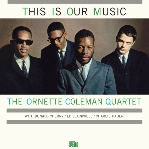 Ornette -Quartet Coleman - This Is Our Music ryhmässä VINYYLI @ Bengans Skivbutik AB (1026429)