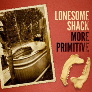 Lonesome Shack - More Primitive ryhmässä CD @ Bengans Skivbutik AB (1029278)