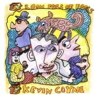 Coyne Kevin - Room Full Of Fools ryhmässä CD @ Bengans Skivbutik AB (1029301)