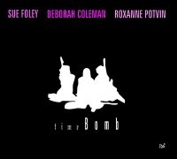 Foley Coleman Potvin - Time Bomb ryhmässä CD @ Bengans Skivbutik AB (1029328)