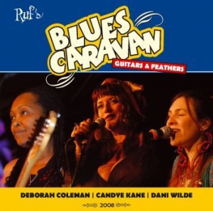 Coleman/Kane/Wilde - Bluescaravan 2008 - Guitars & Feath ryhmässä ME SUOSITTELEMME / Joululahjavinkki: CD @ Bengans Skivbutik AB (1029333)