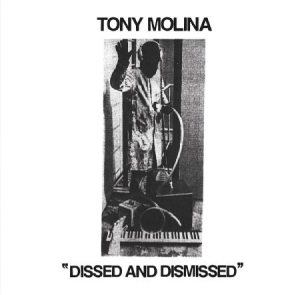 Molina Tony - Dissed & Dismissed ryhmässä ME SUOSITTELEMME / Joululahjavinkki: CD @ Bengans Skivbutik AB (1029347)