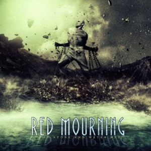 Red Mourning - Where Stone And Water Meet ryhmässä CD @ Bengans Skivbutik AB (1029374)