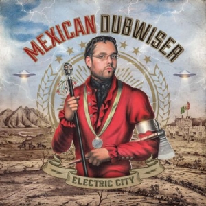 Mexican Dubwiser - Electric City ryhmässä CD @ Bengans Skivbutik AB (1032194)