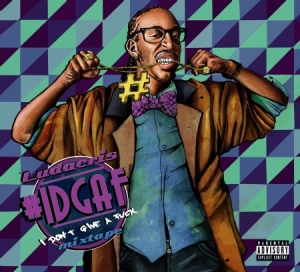 Ludacris - #Idgaf Mixtape ryhmässä CD @ Bengans Skivbutik AB (1044855)