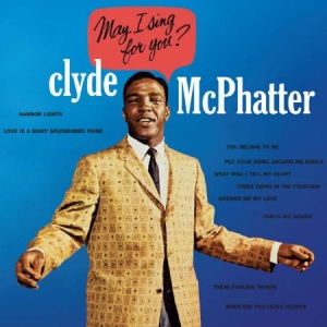 Mcphatter Clyde - May I Sing For You? ryhmässä CD @ Bengans Skivbutik AB (1044869)