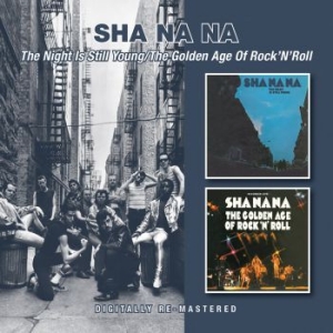 Sha Na Na - Night Is Still Young/Golden Age Of ryhmässä CD @ Bengans Skivbutik AB (1044892)