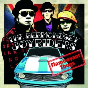 Bermondsey Joyriders - Flamboyant Thugs ryhmässä CD @ Bengans Skivbutik AB (1044991)