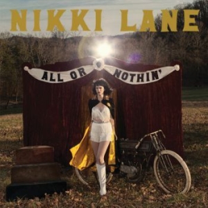 Nikki Lane - All Or Nothin' ryhmässä Minishops / Nikki Lane @ Bengans Skivbutik AB (1046120)