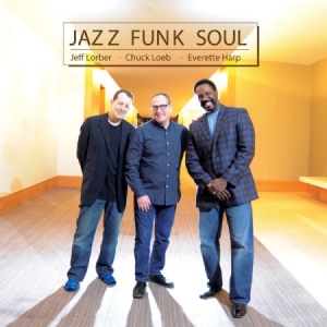 Jazz Funk Soul (Loeb-Lorber-Harp) - Jazz Funk Soul ryhmässä ME SUOSITTELEMME / Joululahjavinkki: CD @ Bengans Skivbutik AB (1049658)