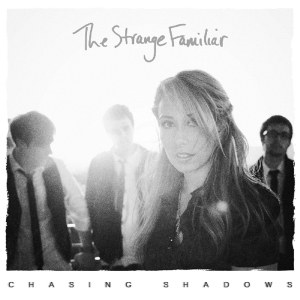 Strange Familiar - Chasing Shadows ryhmässä CD @ Bengans Skivbutik AB (1049665)