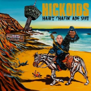 Hickoids - Hairy Chafin' Ape Suit ryhmässä CD @ Bengans Skivbutik AB (1049709)