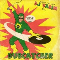 Dj Vadim - Dubcatcher ryhmässä CD @ Bengans Skivbutik AB (1049776)