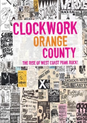 Clockwork Orange County - The Rise Of West Coast Punk Rock! ryhmässä DVD & BLU-RAY @ Bengans Skivbutik AB (1049822)