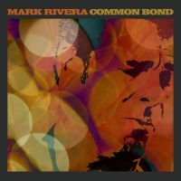 Rivera Mark - Common Bond ryhmässä CD @ Bengans Skivbutik AB (1049847)