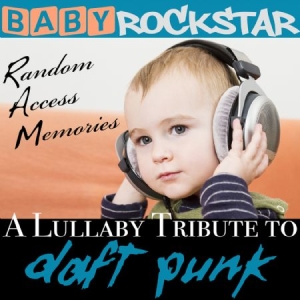 Baby Rockstar - Lullaby Renditions Of Daft Punk: Ra ryhmässä CD @ Bengans Skivbutik AB (1049914)