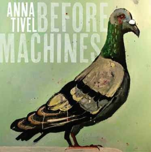 Tivel Anna - Before Machines ryhmässä CD @ Bengans Skivbutik AB (1053025)