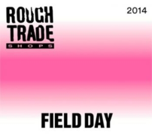 Various Artists - Rough Trade Field Day Compilation ryhmässä CD @ Bengans Skivbutik AB (1053072)