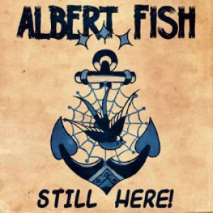 Albert Fish - Still Here ryhmässä CD @ Bengans Skivbutik AB (1054249)