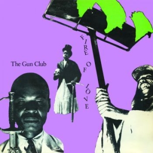 Gun Club - Fire Of Love ryhmässä CD @ Bengans Skivbutik AB (1054372)