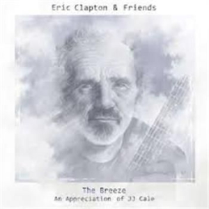 Eric Clapton - Eric Clapton & Friends: The Breeze ryhmässä Minishops / Eric Clapton @ Bengans Skivbutik AB (1056892)