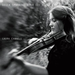 Cannell Laura - Quick Sparrows Over The Black Earth ryhmässä CD @ Bengans Skivbutik AB (1057243)