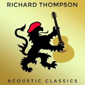 Thompson Richard - Acoustic Classics ryhmässä Minishops / Richard Thompson @ Bengans Skivbutik AB (1057244)