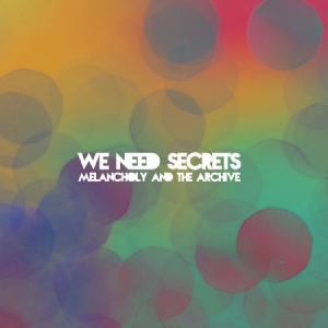 We Need Secrets - Melancholy & The Archive ryhmässä VINYYLI @ Bengans Skivbutik AB (1057324)