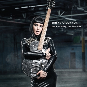 Sinéad Oconnor - I'm Not Bossy, I'm The Boss ryhmässä VINYYLI @ Bengans Skivbutik AB (1057624)